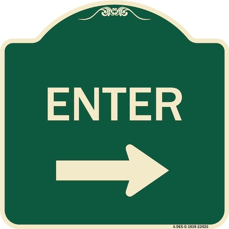 Signmission Parking Lot Enter Right Arrow Heavy-Gauge Aluminum Architectural Sign, 18" x 18", G-1818-23426 A-DES-G-1818-23426
